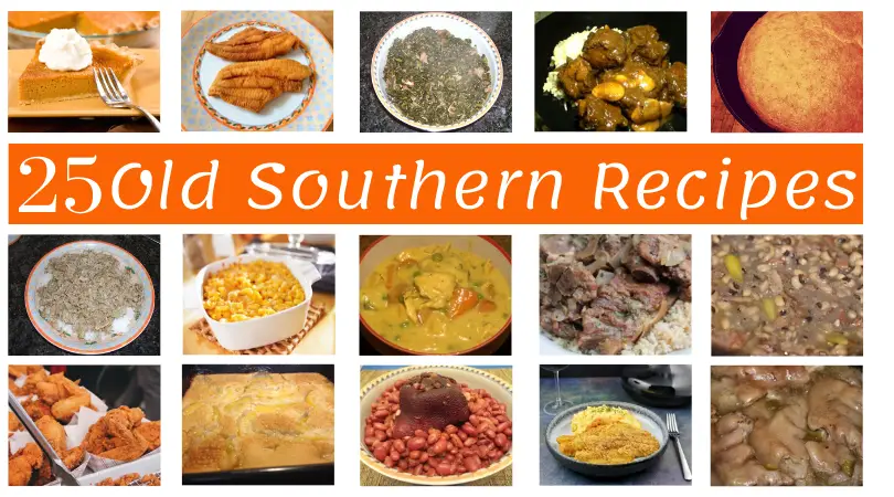 Deep South Old Southern Recipes 25 Real Authentic Southern Foods