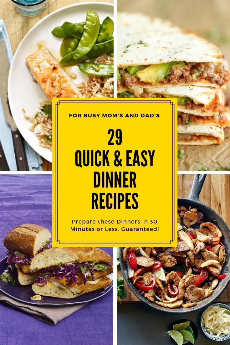 29 Quick and Easy Dinner Recipes (All 30 Minutes or Less!)